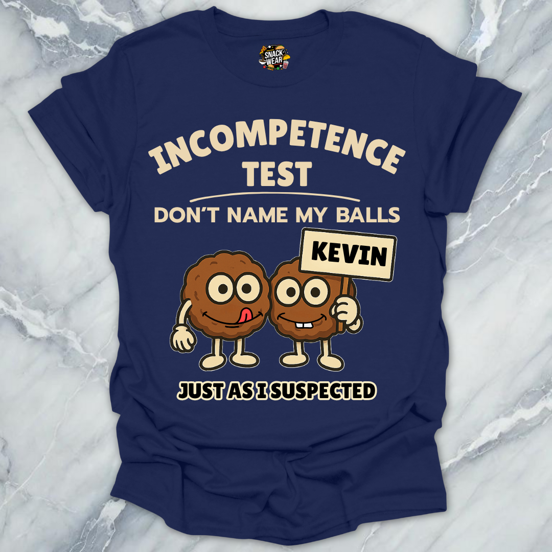 Incompetence Meatballs Test T-Shirt