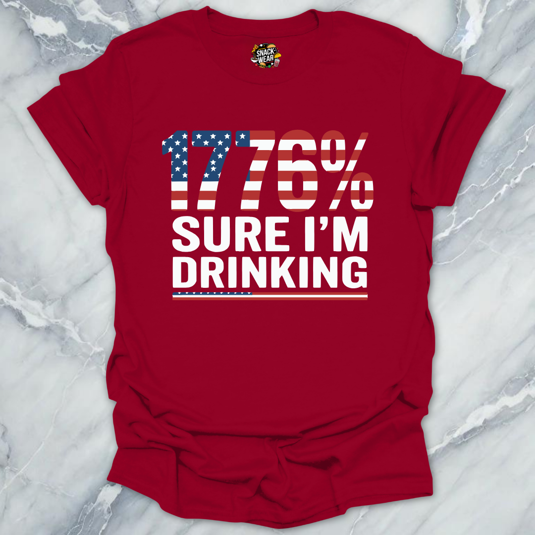 1776% Sure Drinking T-Shirt