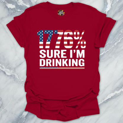 1776% Sure Drinking T-Shirt