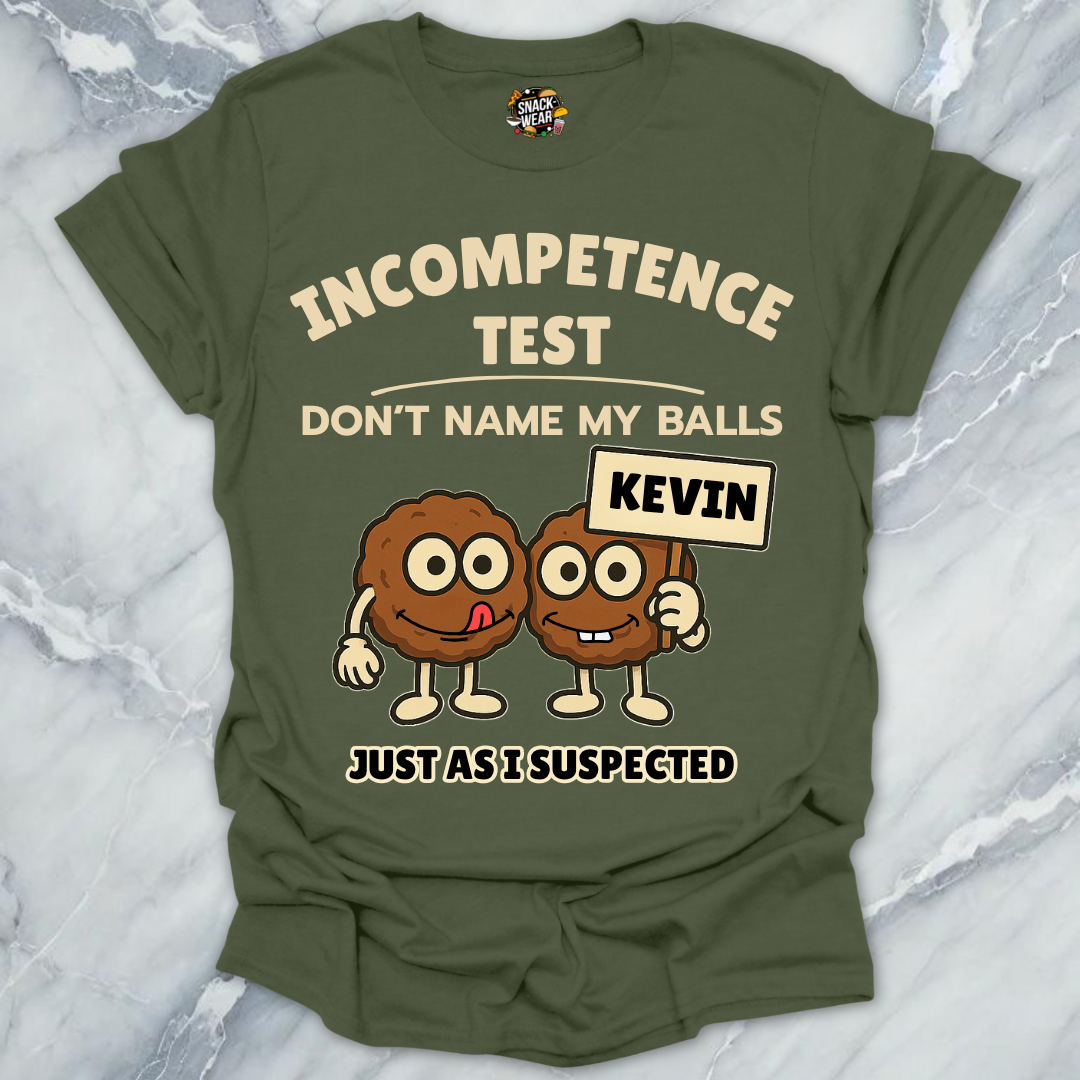 Incompetence Meatballs Test T-Shirt
