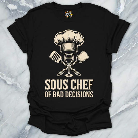 Sous Chef of Bad Decisions T-Shirt