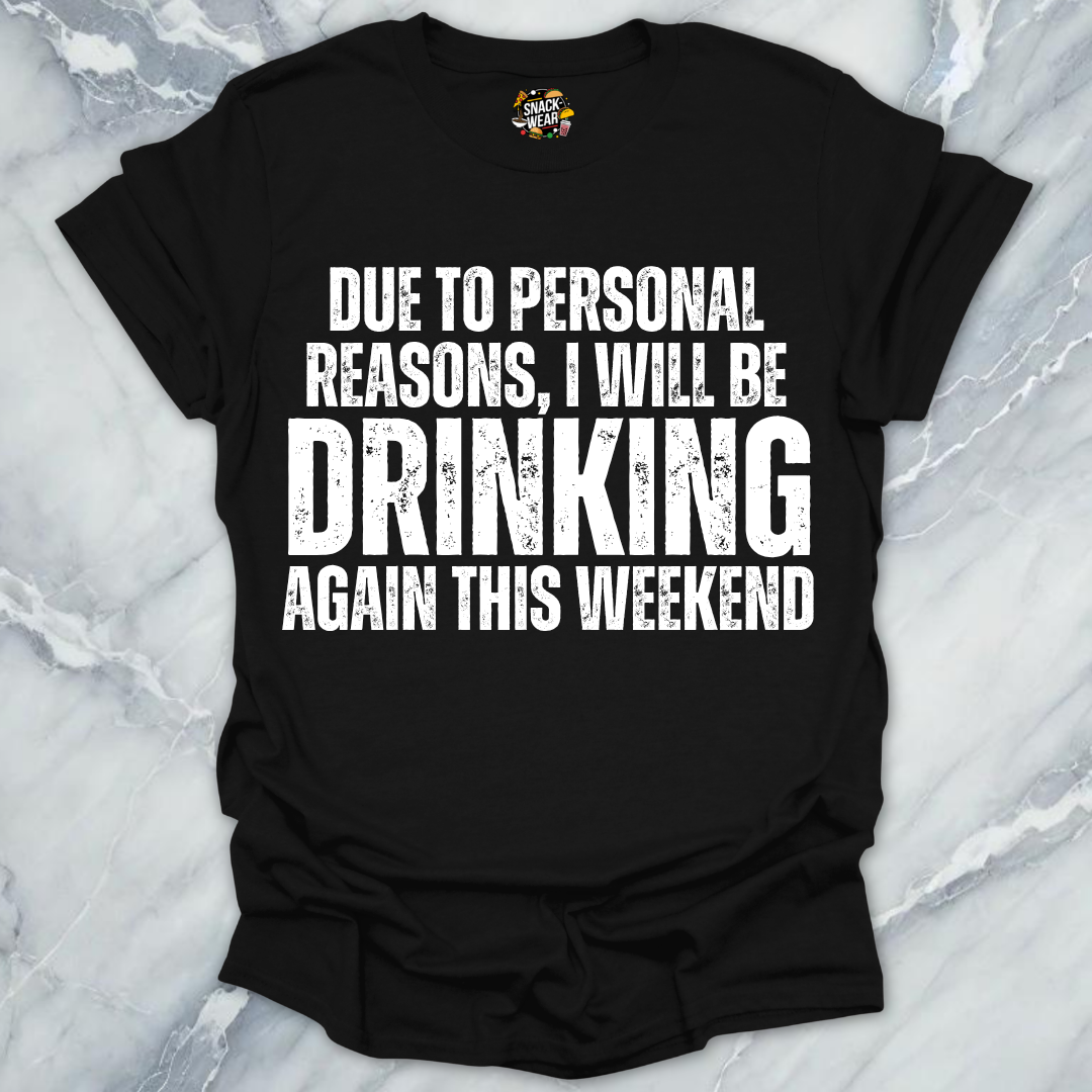 Personal Reasons Drinking T-Shirt