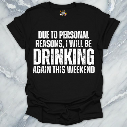 Personal Reasons Drinking T-Shirt