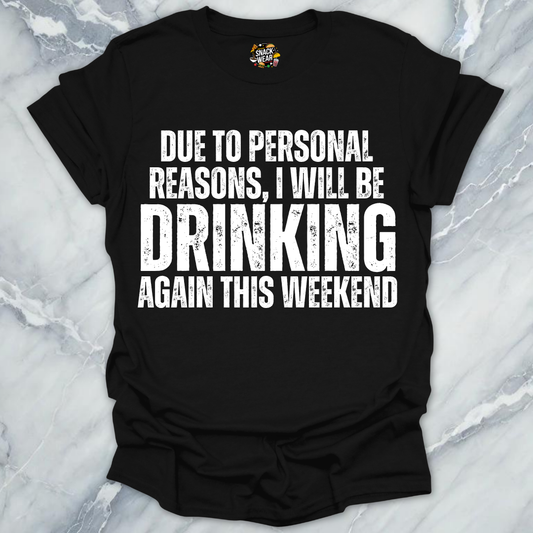 Personal Reasons Drinking T-Shirt