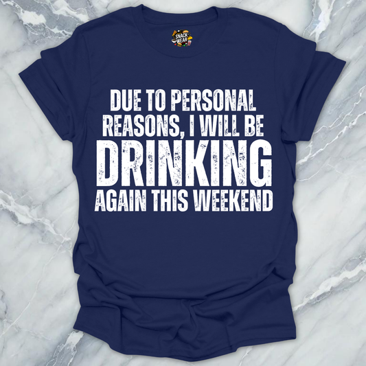 Personal Reasons Drinking T-Shirt