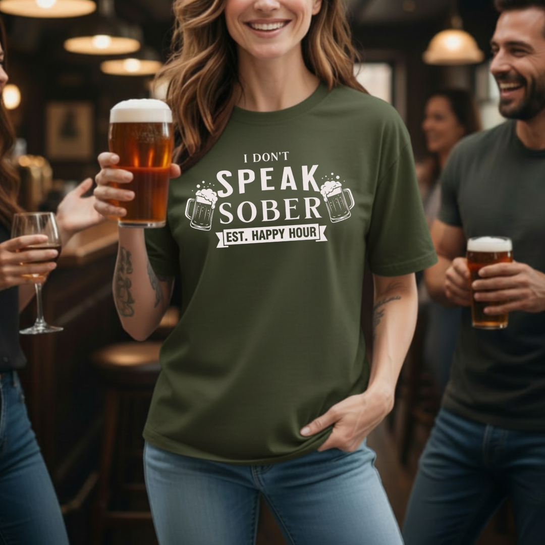 Dont Speak Sober T-Shirt