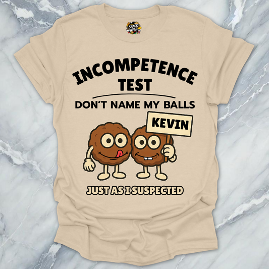 Incompetence Meatballs Test T-Shirt