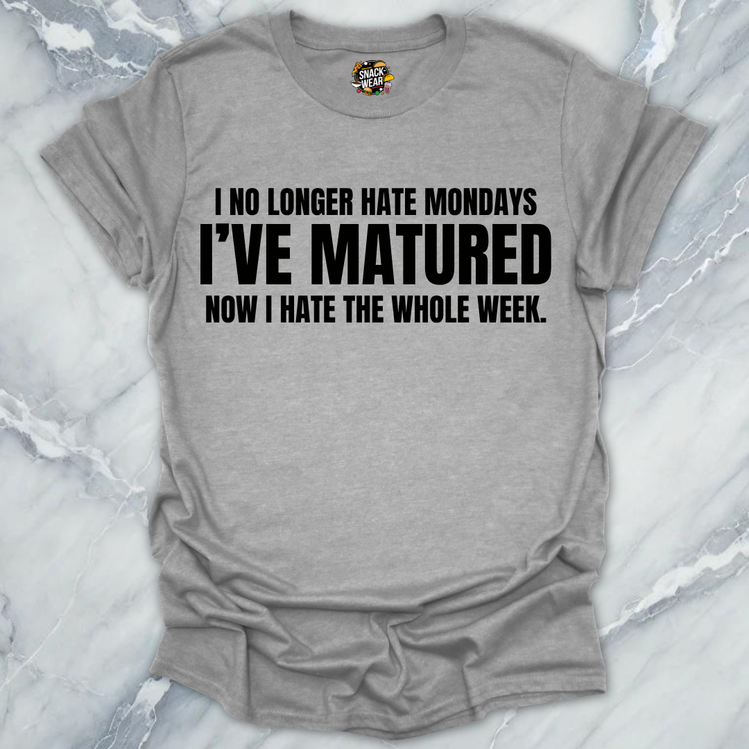 Hate The Whole Week T-Shirt
