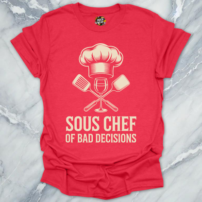 Sous Chef of Bad Decisions T-Shirt