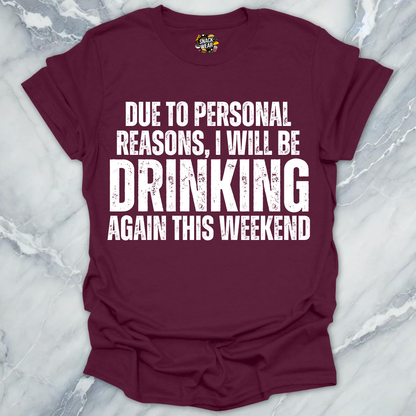 Personal Reasons Drinking T-Shirt