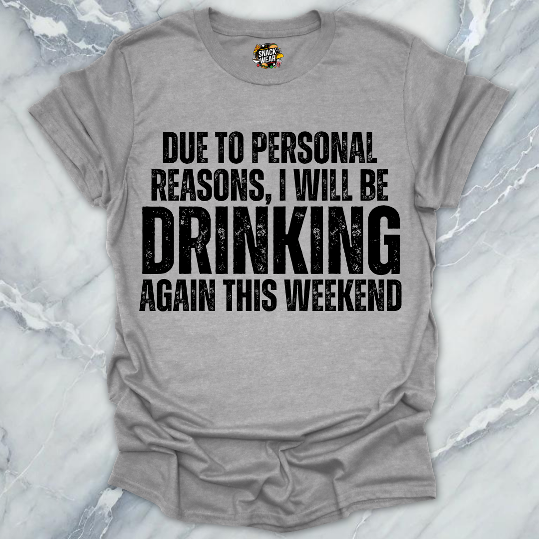 Personal Reasons Drinking T-Shirt