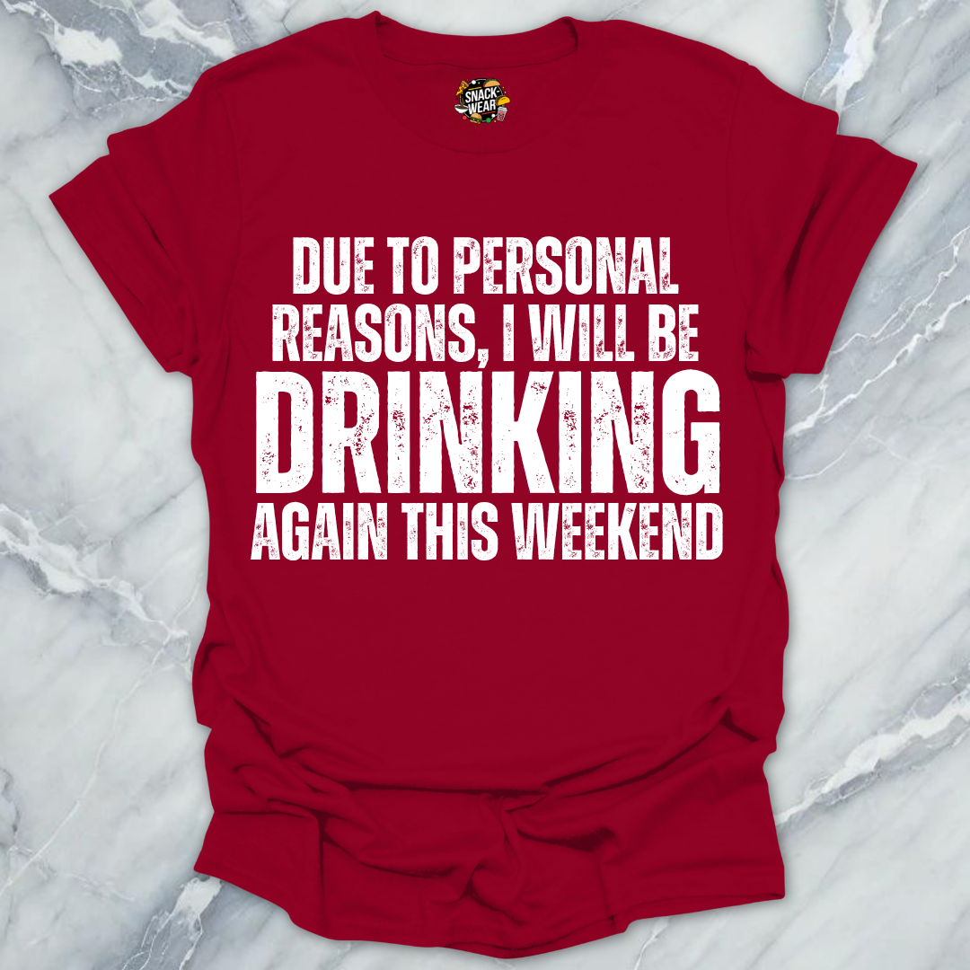 Personal Reasons Drinking T-Shirt