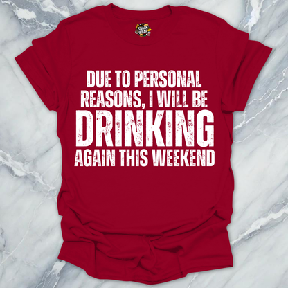 Personal Reasons Drinking T-Shirt