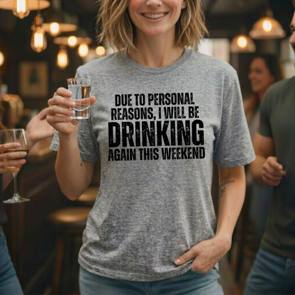 Personal Reasons Drinking T-Shirt