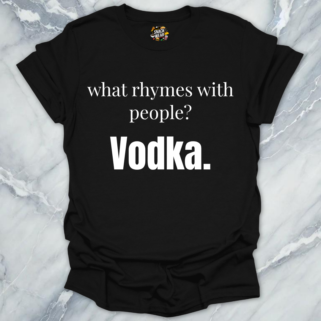 What Rhymes With People Vodka T-Shirt