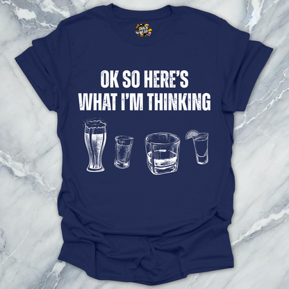 Here's What I'm Thinking T-Shirt