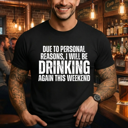 Personal Reasons Drinking T-Shirt