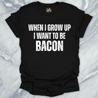 Grow Up Bacon T-Shirt
