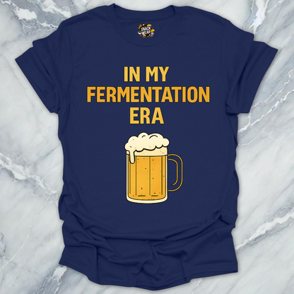 In My Fermentation Era T-Shirt