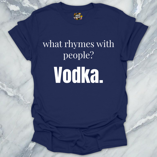 What Rhymes With People Vodka T-Shirt