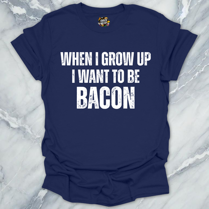Grow Up Bacon T-Shirt