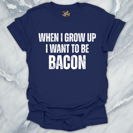 Grow Up Bacon T-Shirt