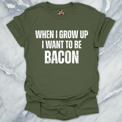 Grow Up Bacon T-Shirt