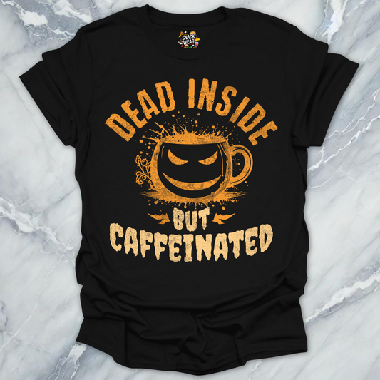 Dead Inside Caffeinated T-Shirt
