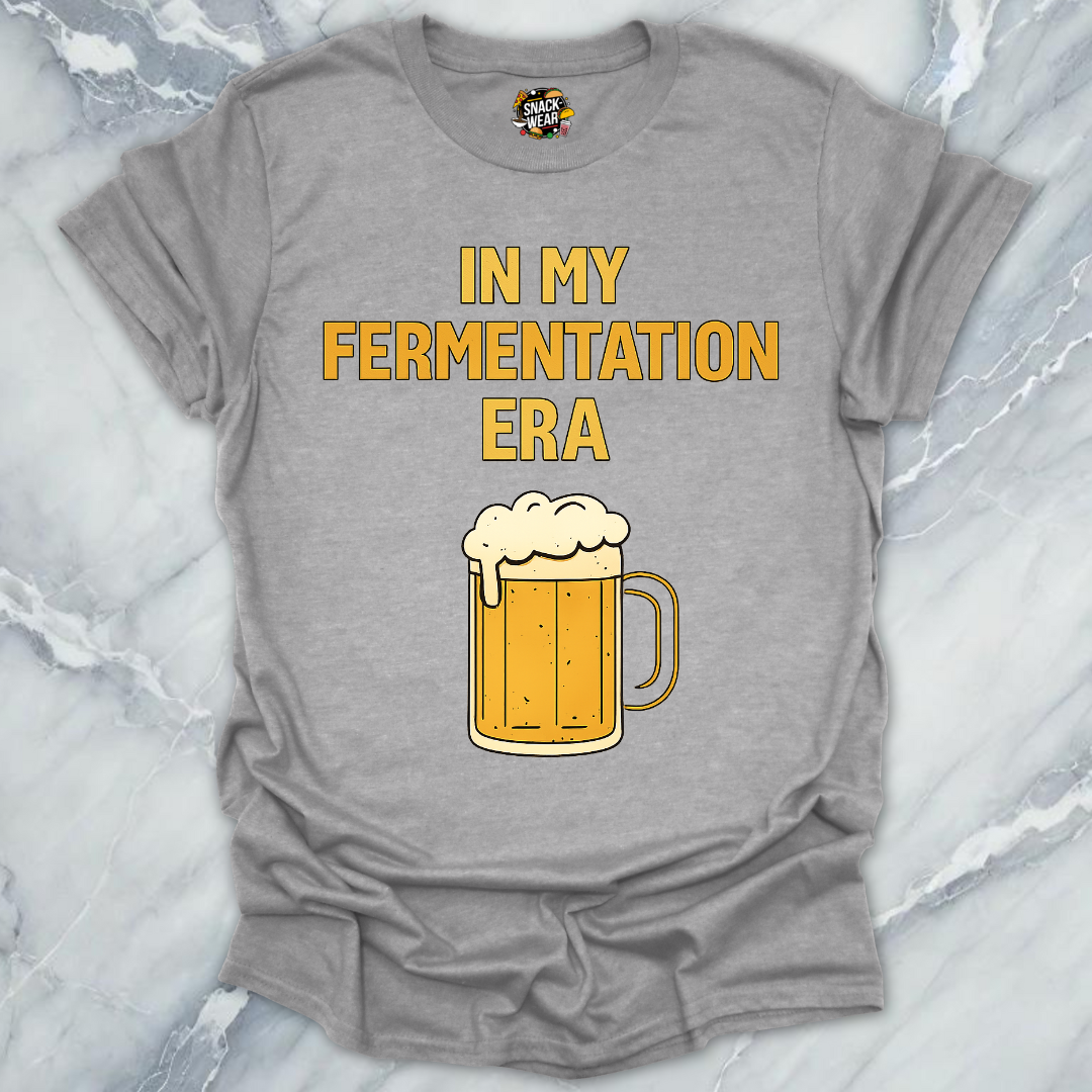 In My Fermentation Era T-Shirt