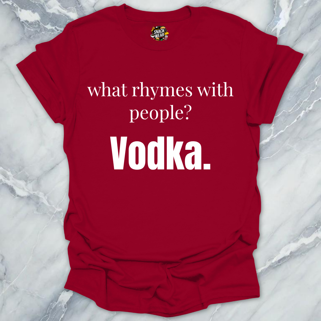 What Rhymes With People Vodka T-Shirt