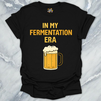 In My Fermentation Era T-Shirt