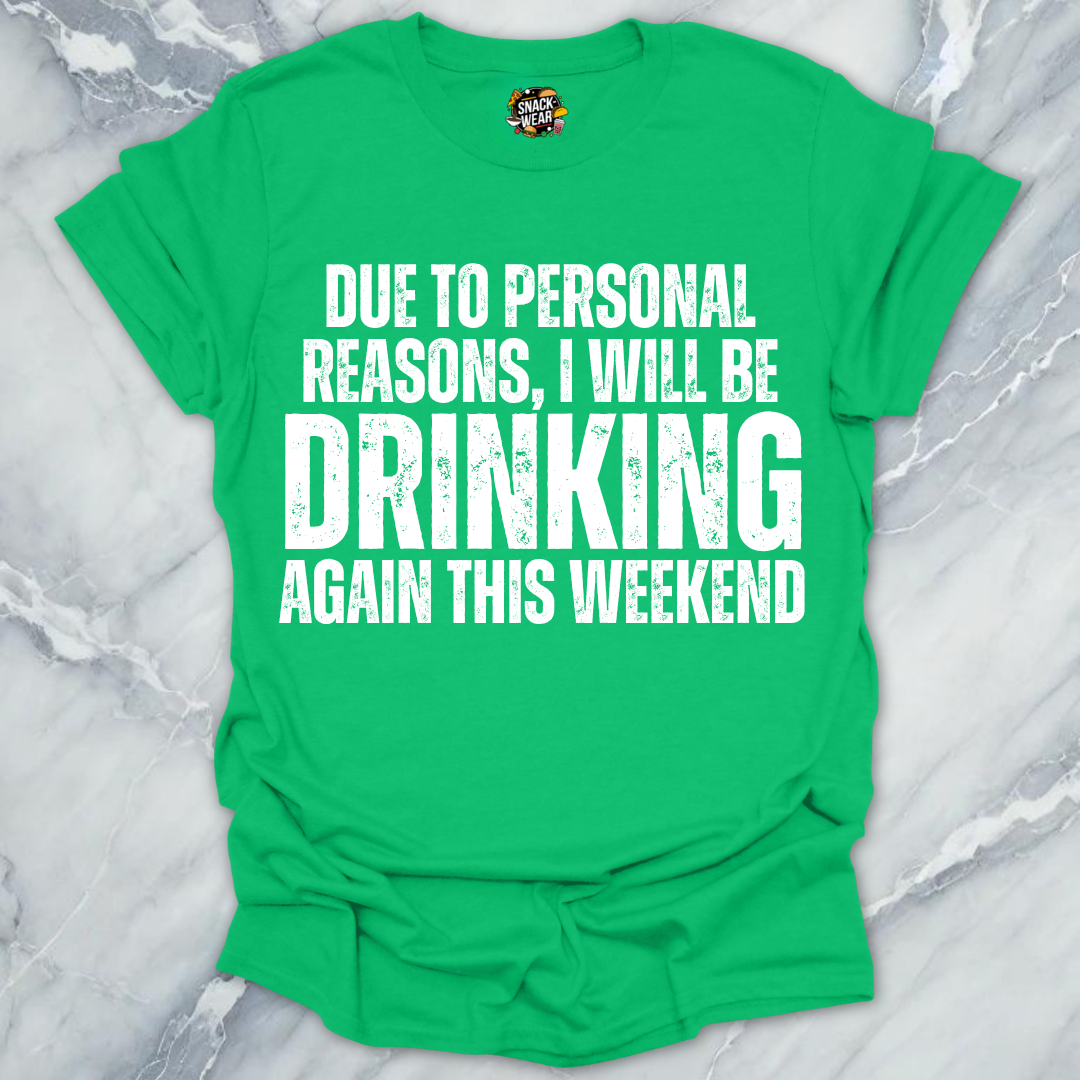 Personal Reasons Drinking T-Shirt