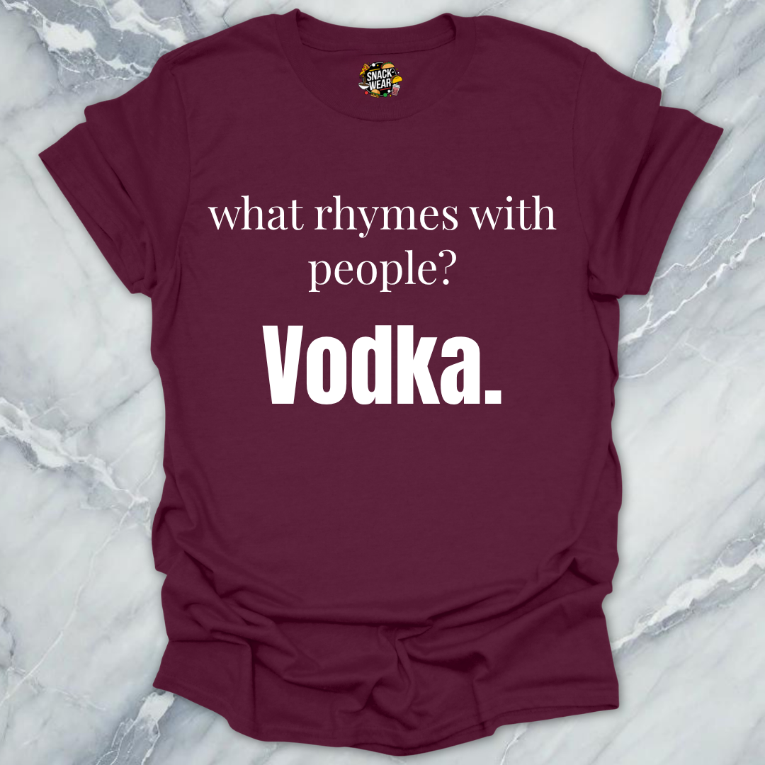 What Rhymes With People Vodka T-Shirt