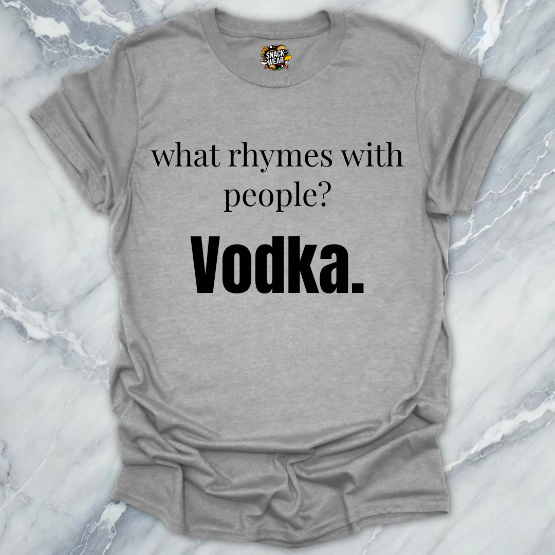 What Rhymes With People Vodka T-Shirt