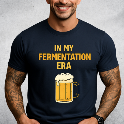 In My Fermentation Era T-Shirt