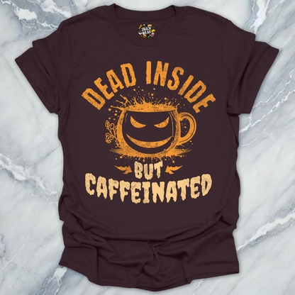 Dead Inside Caffeinated T-Shirt