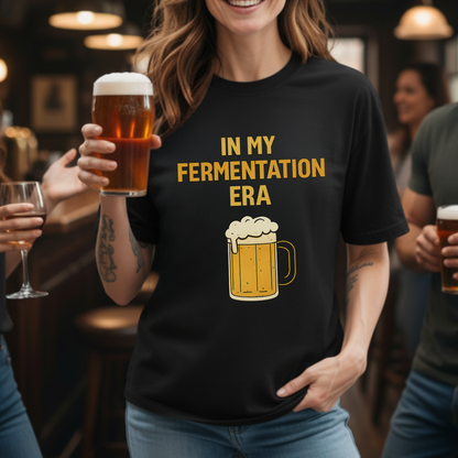 In My Fermentation Era T-Shirt