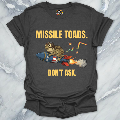 Missile Toad Dont Ask T-Shirt