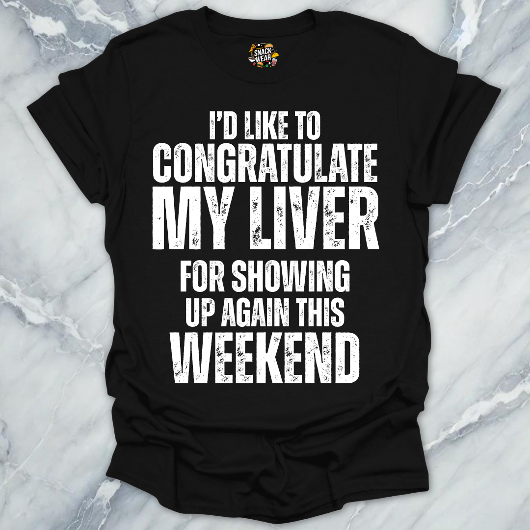 Congratulate My Liver T-Shirt