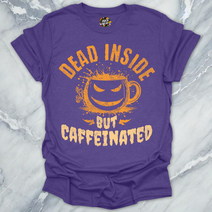 Dead Inside Caffeinated T-Shirt
