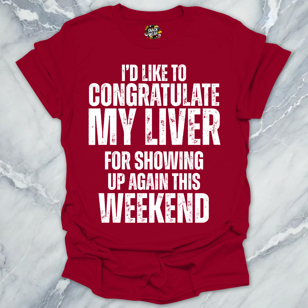 Congratulate My Liver T-Shirt