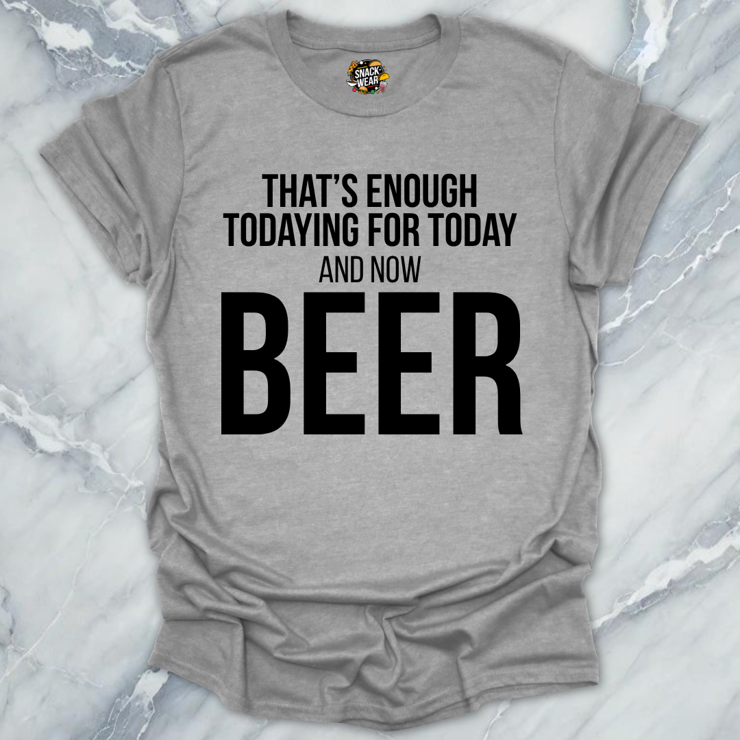 And Now Beer T-Shirt