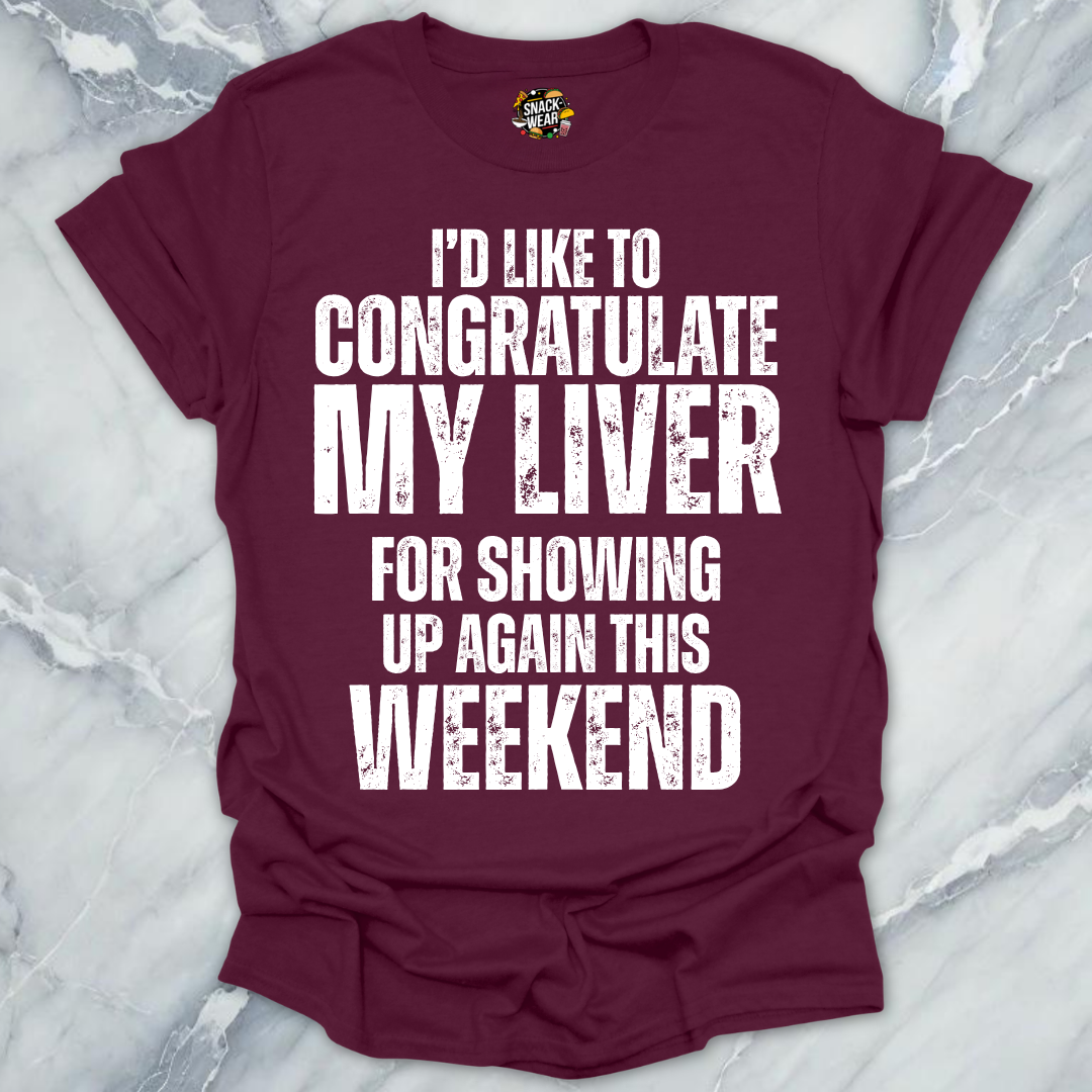 Congratulate My Liver T-Shirt