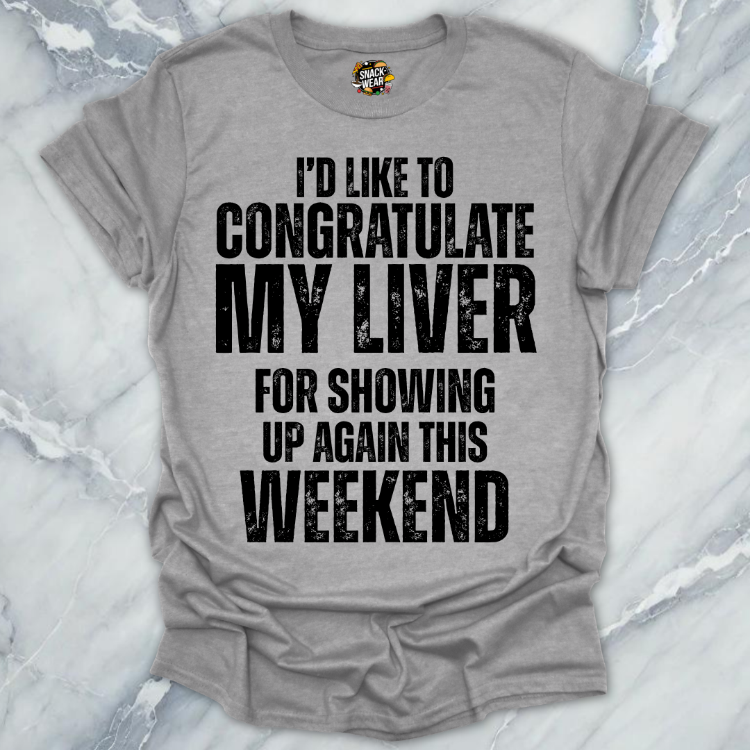 Congratulate My Liver T-Shirt