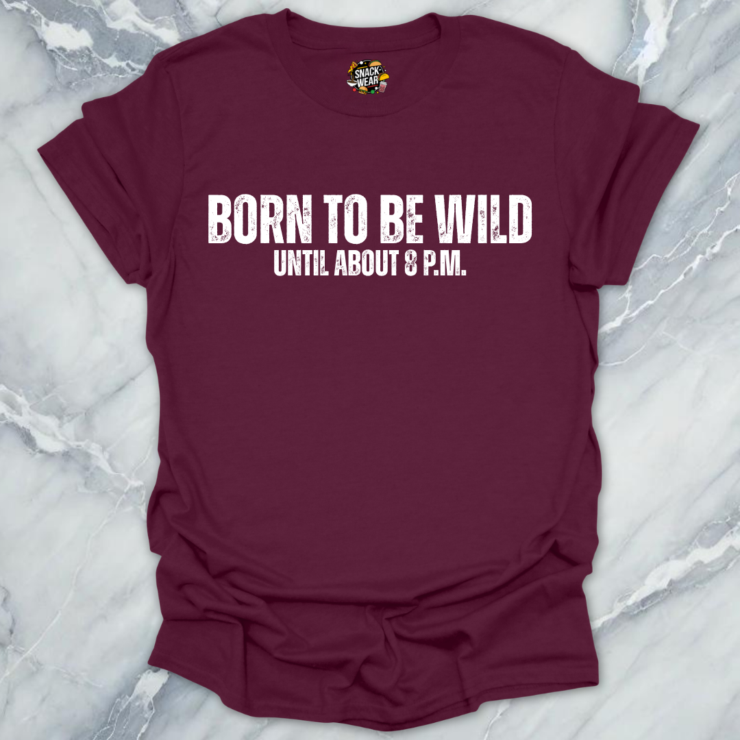 Wild Until 8PM T-Shirt