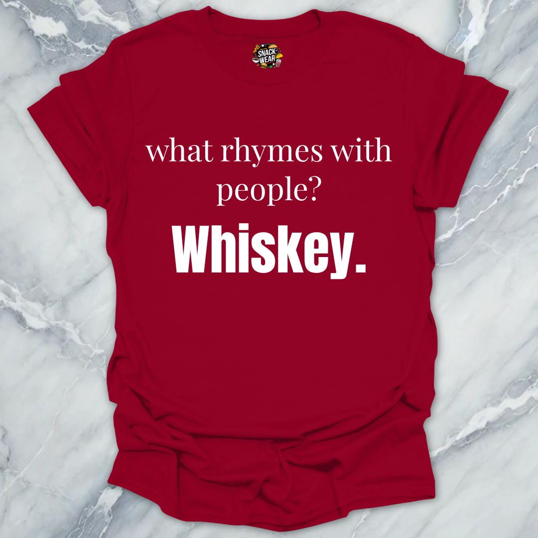 What Rhymes With People Whiskey T-Shirt