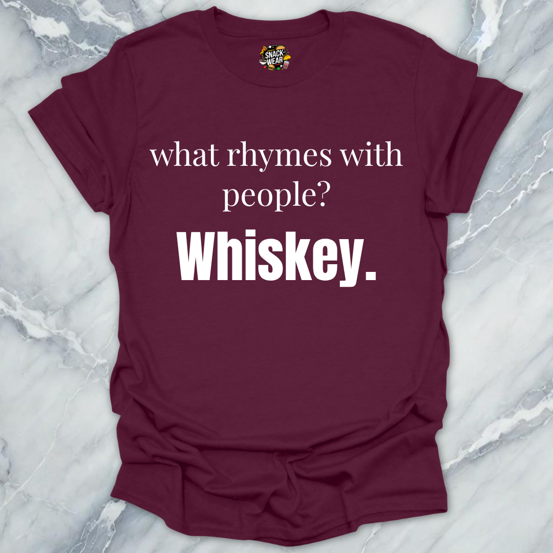 What Rhymes With People Whiskey T-Shirt