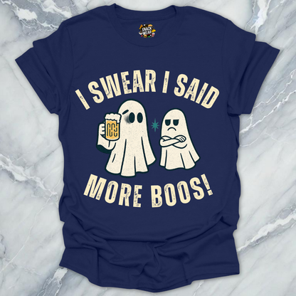 I Said More Boos - Bou Jee Life T-Shirt
