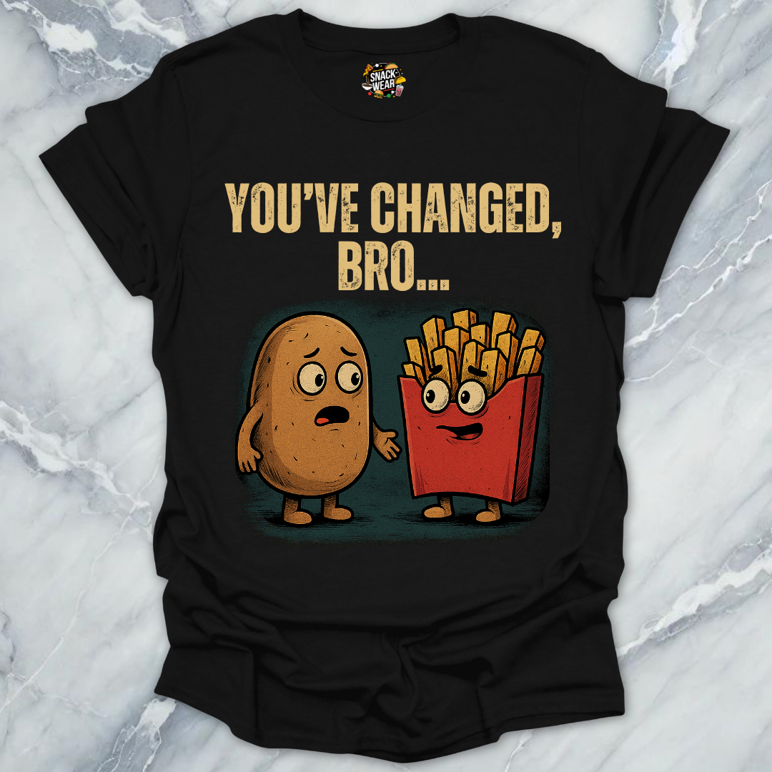 You've Changed Bro T-Shirt
