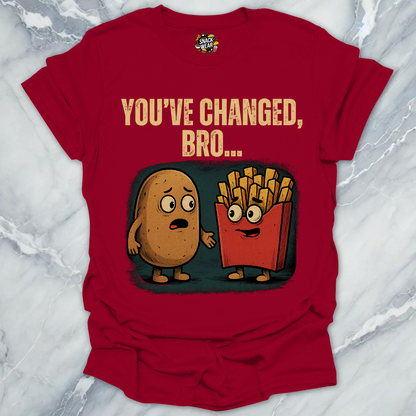 You've Changed Bro T-Shirt